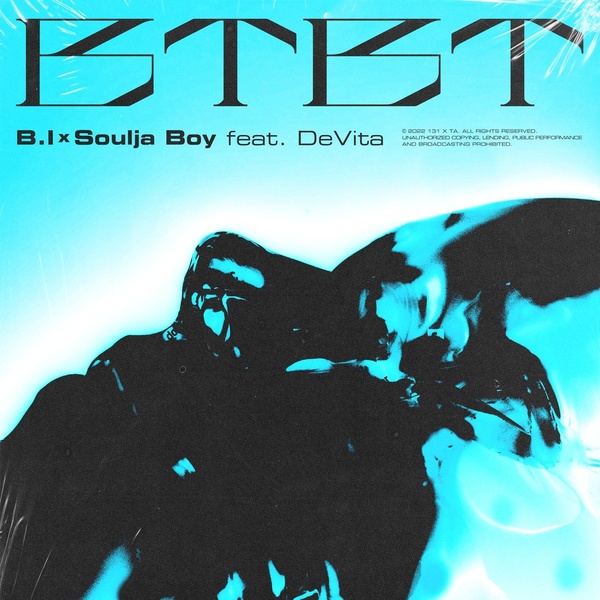 B.I & Soulja Boy - BTBT (Feat. DeVita) Cover