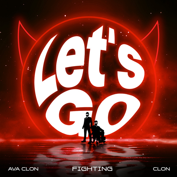 AVA CLON & CLON - Let's Go (Fighting) Cover