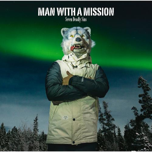 MAN WITH A MISSION - Seven Deadly Sins Cover