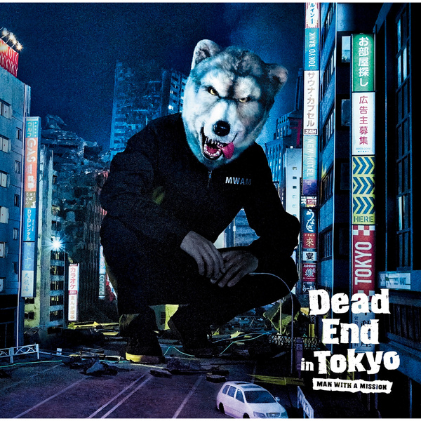 MAN WITH A MISSION - Dead End in Tokyo Cover