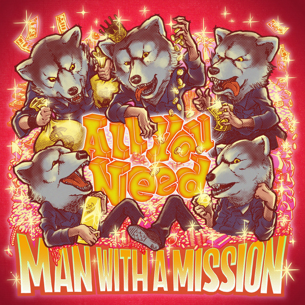 MAN WITH A MISSION - All You Need Cover