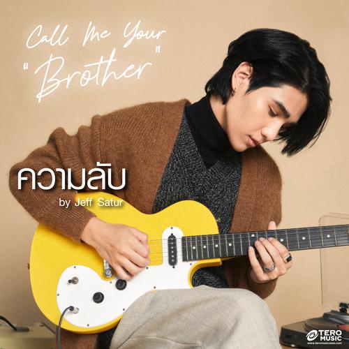 Jeff Satur - ความลับ (Call Me Your Brother) Cover