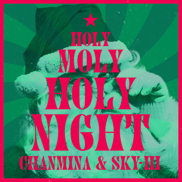 CHANMINA & SKY-HI - Holy Moly Holy Night Cover