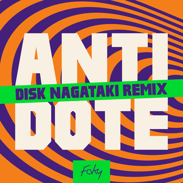 FAKY - ANTIDOTE (DISK NAGATAKI Remix) Cover