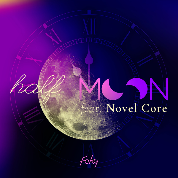 FAKY - half-moon (Feat. Novel Core) Cover