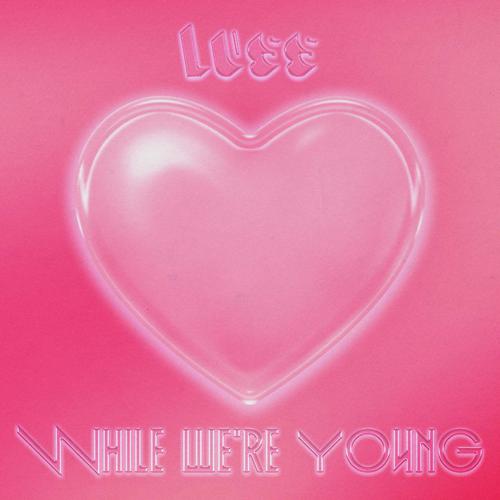 LUSS - While We’re Young Cover