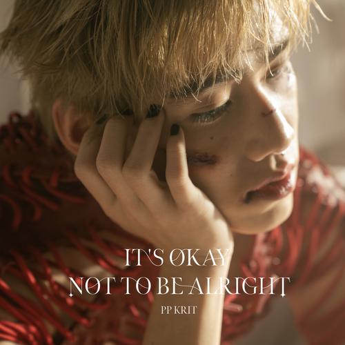 PP Krit - It's Okay Not To Be Alright Cover