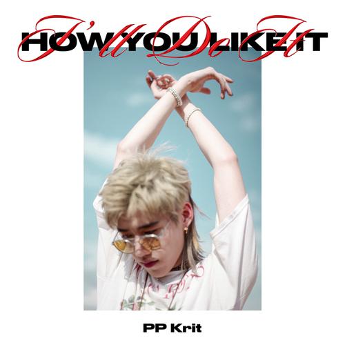 PP Krit - I'll Do It How You Like It Cover