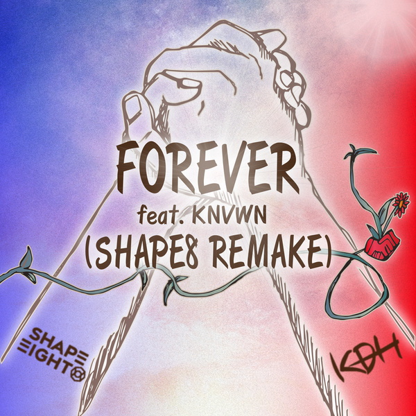 KDH - FOREVER (Feat. KNVWN) (SHAPE8 Extended Remake) Cover
