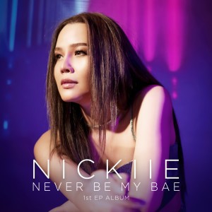 NICKIIE - Never Be My BAE Cover