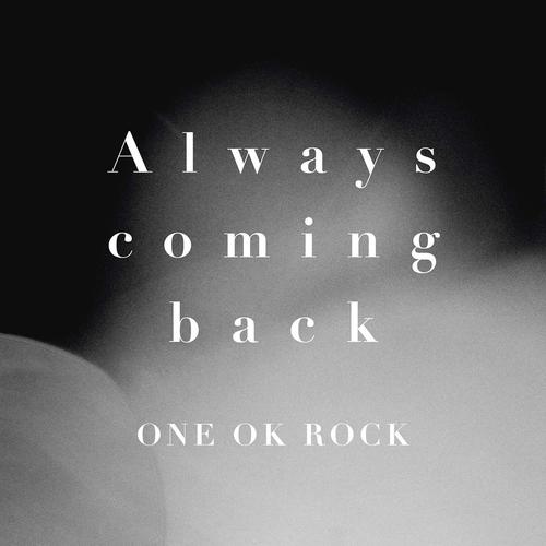 ONE OK ROCK - Always coming back Cover