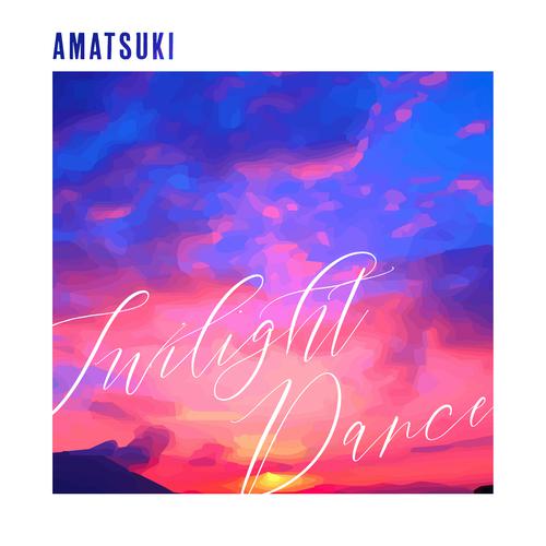 Amatsuki - トワイライトダンス (Twilight Dance) Cover