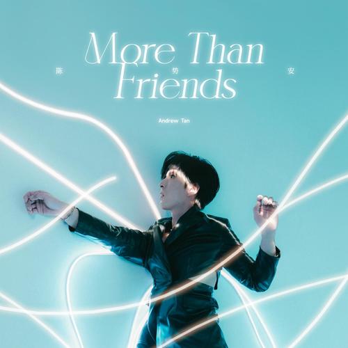 陈势安 (Andrew Tan) - More Than Friends (OST HIStory5: Love in the Future) Cover