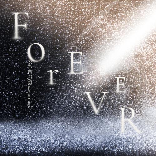PSYCHIC FEVER from EXILE TRIBE - ForEVER Cover