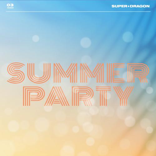 SUPER★DRAGON - Summer Party Cover